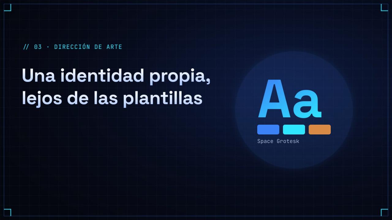 Una identidad propia, lejos de las plantillas