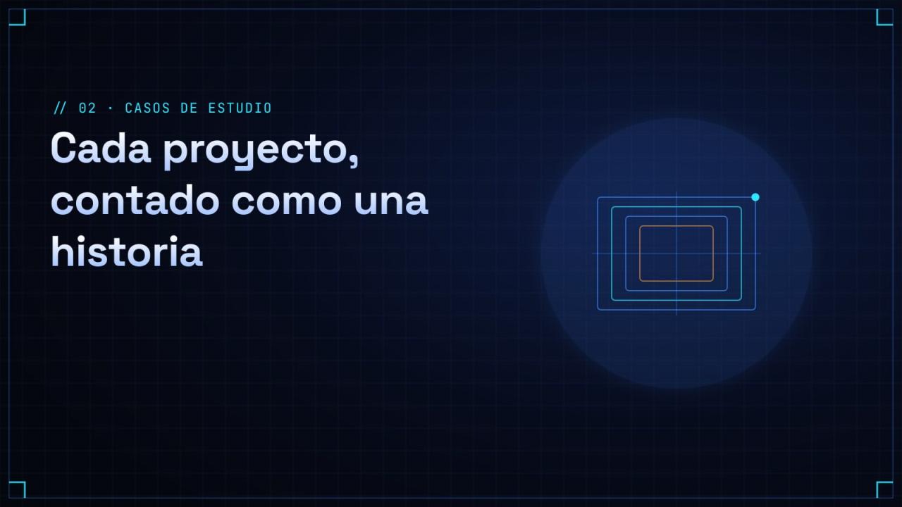 Cada proyecto contado como una historia